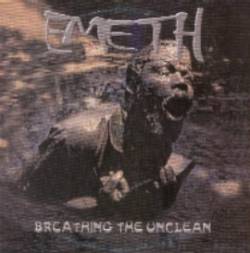 Emeth : Breathing the Unclean Emeth : Breathing the Unclean